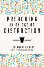 Preaching in an Age of Distraction